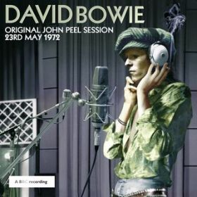 Ao - Original John Peel Session: 23rd May 1972 / David Bowie