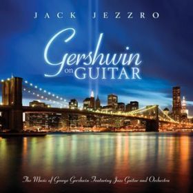 Ao - Gershwin On Guitar - Gershwin Classics Featuring Guitar And Orchestra / WbNEWFY