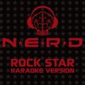 N.E.R.D̋/VO - Rock Star (Karaoke Version)