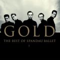 Ao - Gold - The Best of Spandau Ballet / Spandau Ballet
