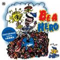 NCW[Poh̋/VO - BE A HERO feat. 쐣됶