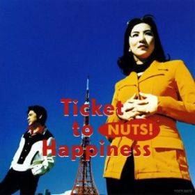 アルバム - Ticket to Happiness / NUTS