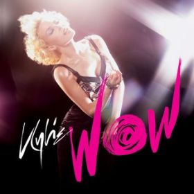 Ao - Wow EP (Remixes) / Kylie Minogue