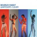 Ao - Whatever's Clever / Beverley Knight