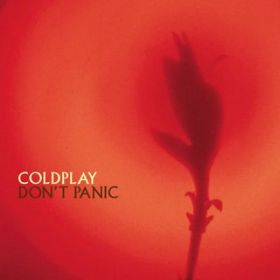 Don't Panic / Coldplay