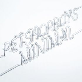 Minimal (Tiga's M-I-N-I-M-A-L Remix) / Pet Shop Boys