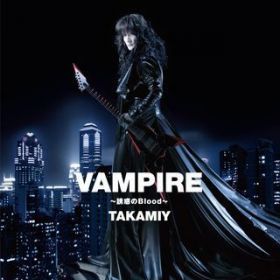 VAMPIRE `UfBlood` (Instrumental) / Takamiy(rF)