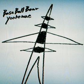 yoakemae / Base Ball Bear