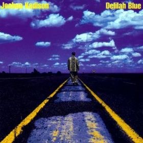 アルバム - Delilah Blue / Joshua Kadison