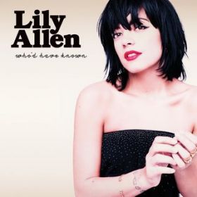 Ao - Who'd Have Known / Lily Allen