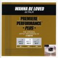 Ao - Premiere Performance Plus: Wanna Be Loved / fB[V[ g[N