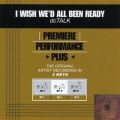 Ao - Premiere Performance Plus: I Wish We'd All Been Ready / fB[V[ g[N
