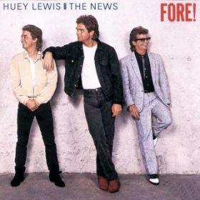 Ao - Fore! / Huey Lewis And The News