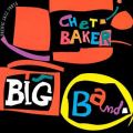 Ao - Chet Baker Big Band (Reissue) / `FbgExCJ[