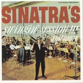 Ao - Sinatra's Swingin' Session!!! And More (Remastered / Expanded Edition) / tNEVig