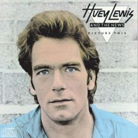 Ao - Picture This / Huey Lewis And The News