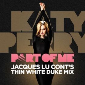 Part Of Me (Jacques Lu Cont's Thin White Duke Mix) / PCeBEy[