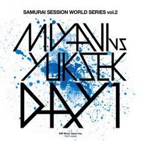 Ao - SAMURAI SESSION WORLD SERIES VolD2 MIYAVI VS YUKSEK DAY 1 / MIYAVI^NZbN