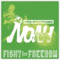 Ao - PRO-WRESTLING NOAH FIGHT for FREEDOM / VL