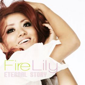 Eternal Story / Fire Lily