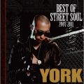 Ao - BEST OF STREET SOUL 2007-2011 [CD+DVD] / YORK