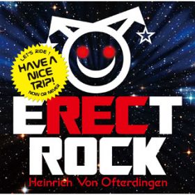 ERECT ROCK PARADE / Heinrich Von Ofterdingen