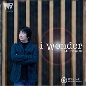 i wonder featD PEACE / RDYamaki Produce Project