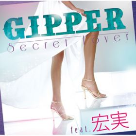 Secret Lover featD G / GIPPER