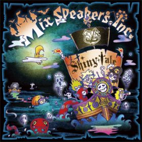 Shiny tale / Mix Speakerfs, IncD