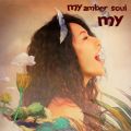 Ao - my amber soul / Mye